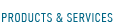 Products & Services
