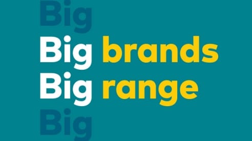 Big brands, Big range